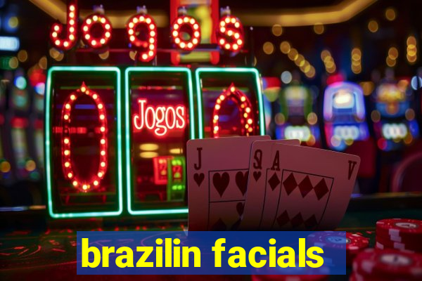 brazilin facials