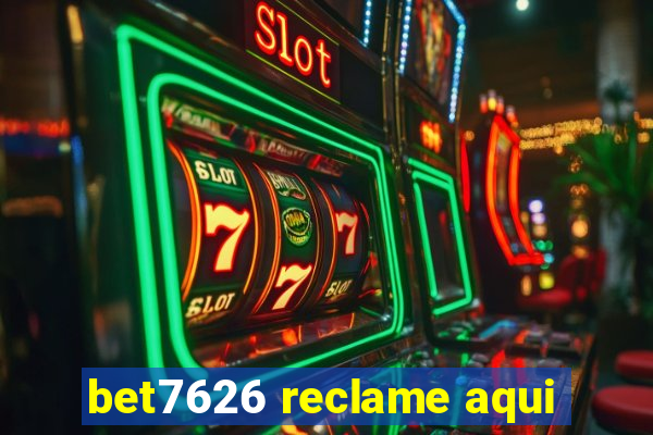 bet7626 reclame aqui