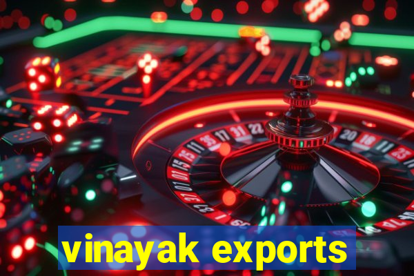 vinayak exports