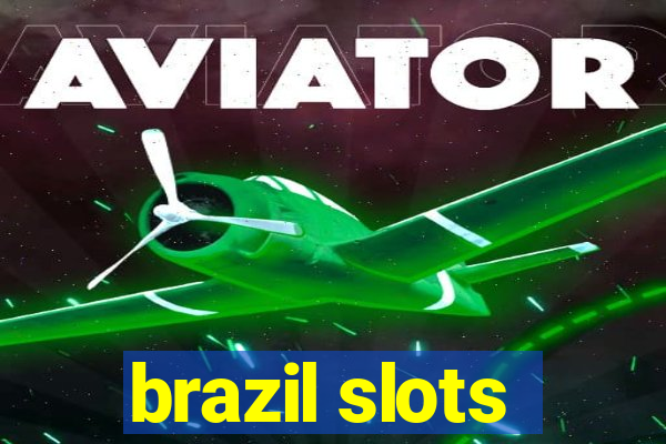 brazil slots