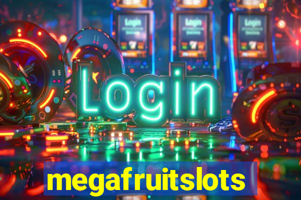 megafruitslots