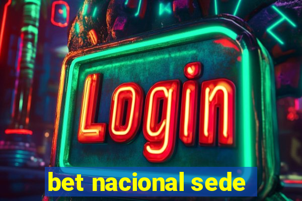 bet nacional sede