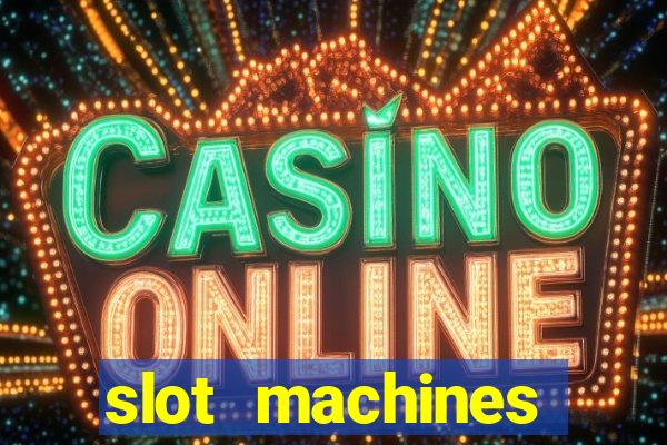 slot machines online for money