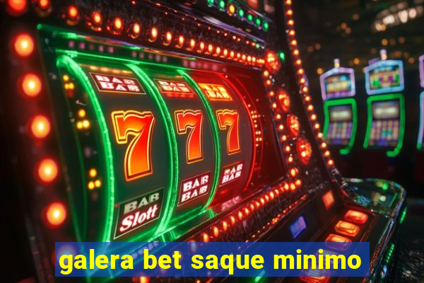 galera bet saque minimo