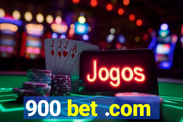 900 bet .com