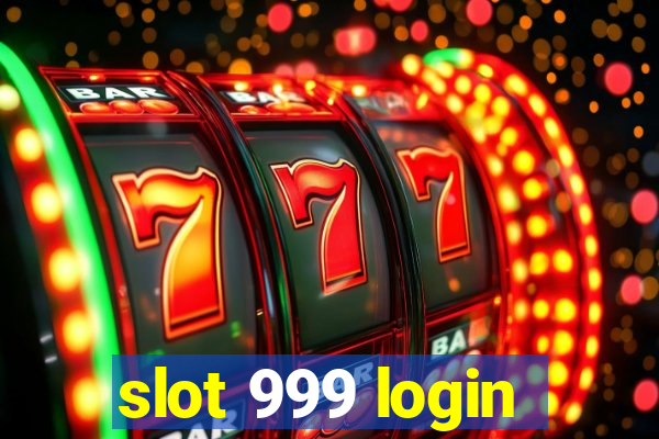 slot 999 login