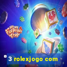 3 rolexjogo com