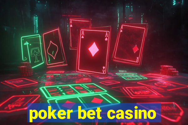 poker bet casino