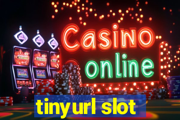 tinyurl slot