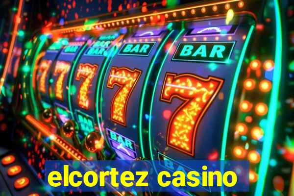 elcortez casino