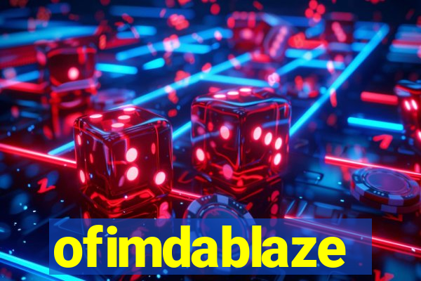 ofimdablaze