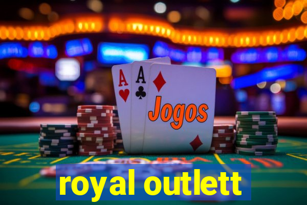 royal outlett