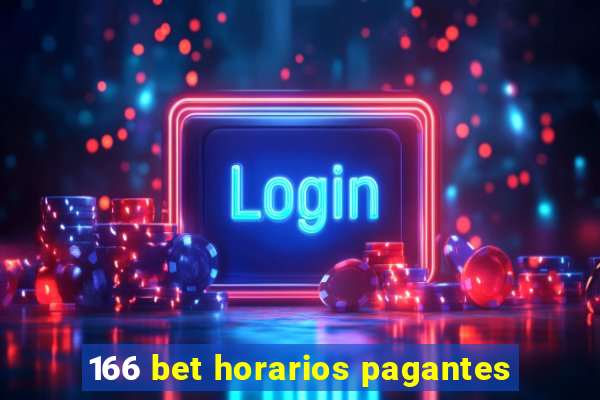 166 bet horarios pagantes