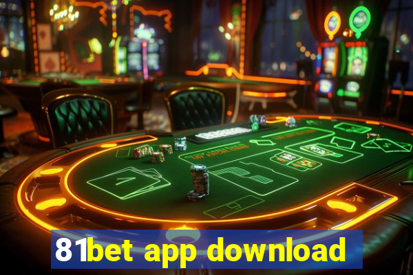 81bet app download