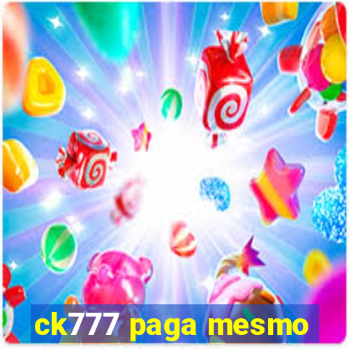 ck777 paga mesmo