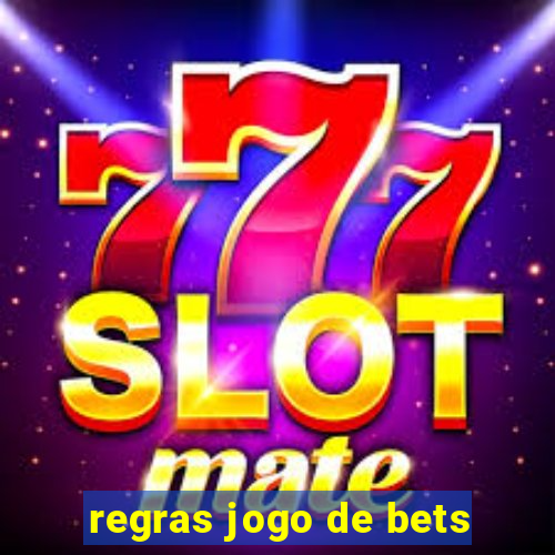 regras jogo de bets