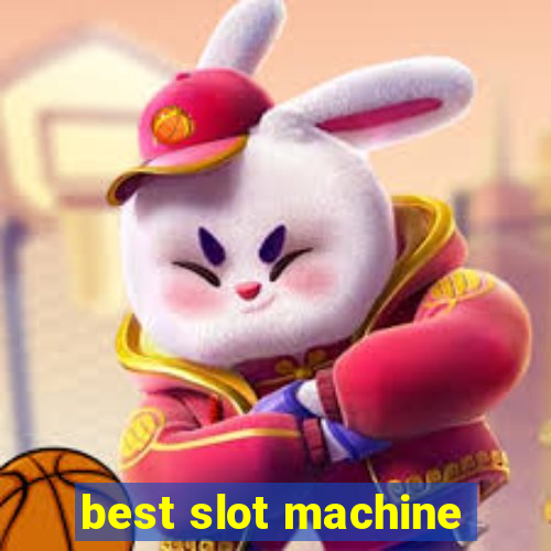 best slot machine