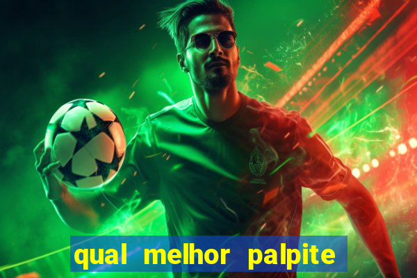 qual melhor palpite para os jogos de hoje