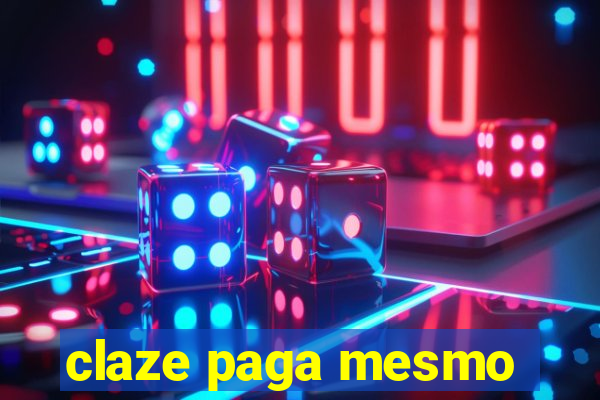 claze paga mesmo