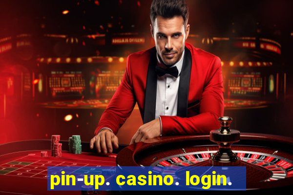 pin-up. casino. login.