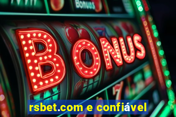 rsbet.com e confiável