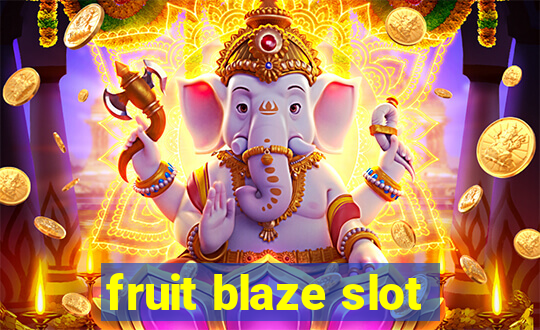 fruit blaze slot