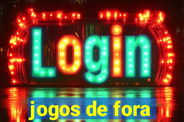 jogos de fora