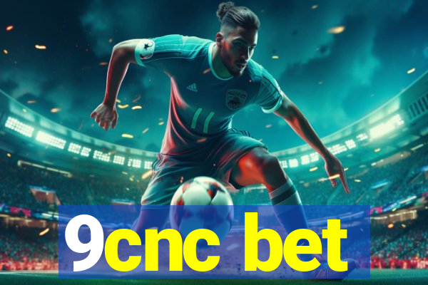 9cnc bet