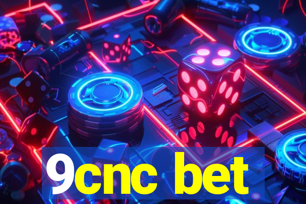 9cnc bet