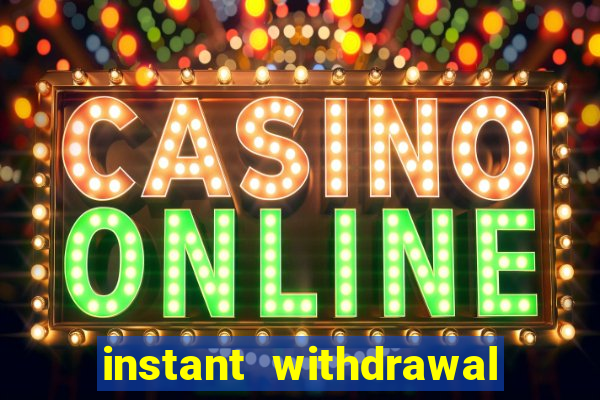 instant withdrawal online casino canada