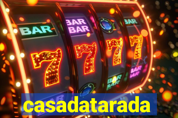 casadatarada