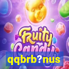 qqbrb?nus