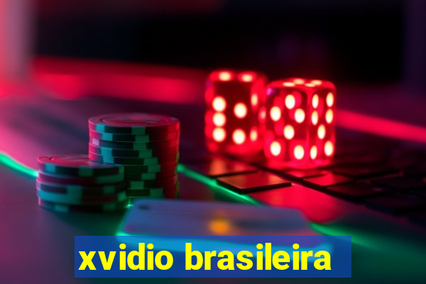 xvidio brasileira