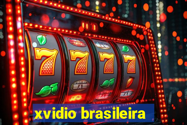 xvidio brasileira