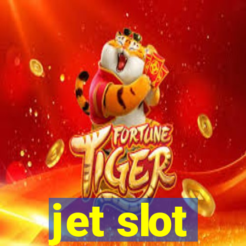 jet slot