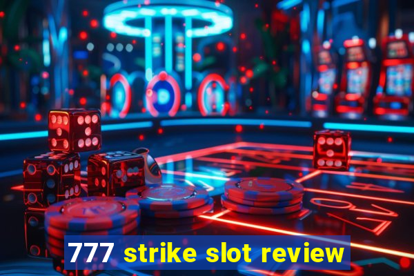 777 strike slot review