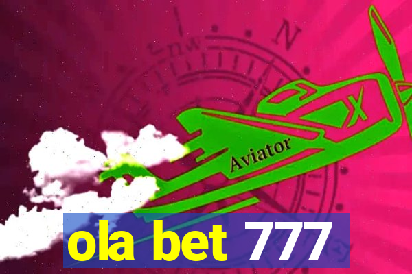 ola bet 777