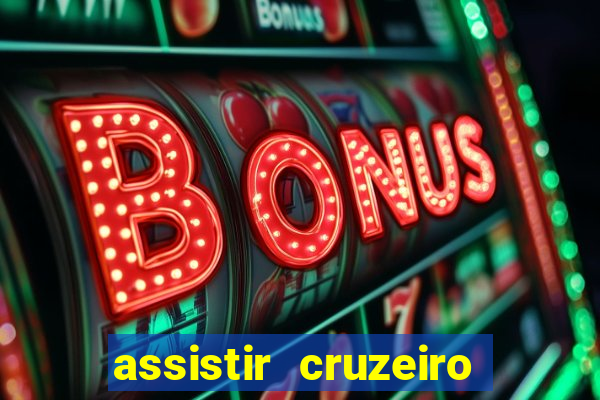 assistir cruzeiro ao vivo futemax