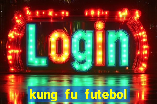 kung fu futebol clube assistir