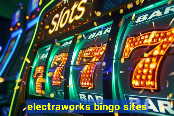 electraworks bingo sites