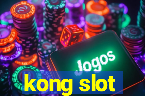 kong slot