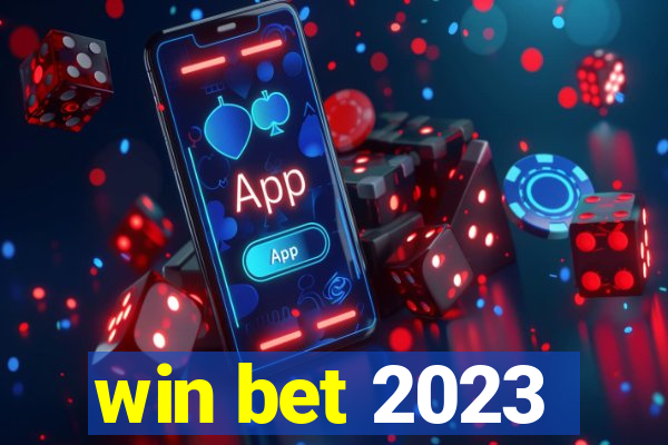 win bet 2023