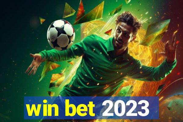 win bet 2023