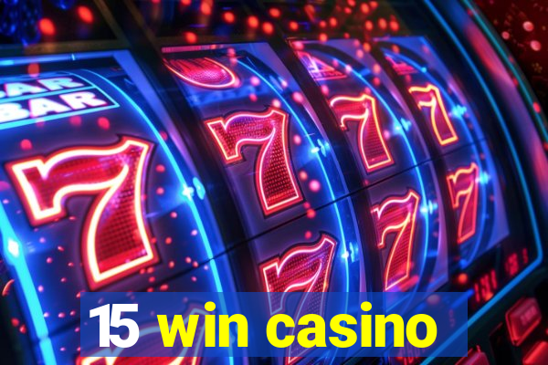 15 win casino