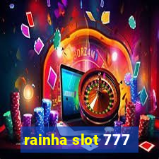 rainha slot 777