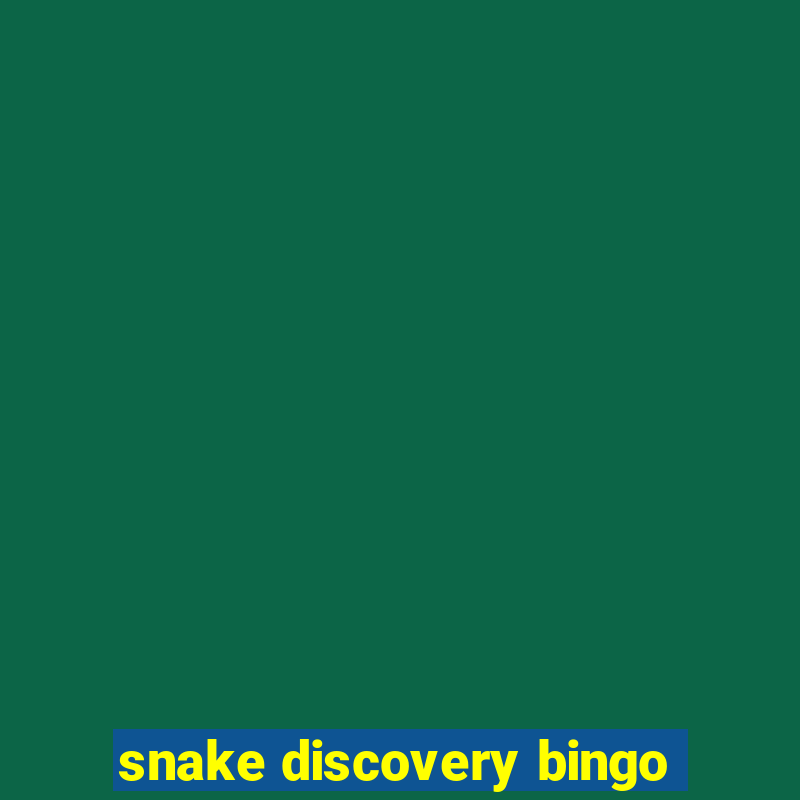 snake discovery bingo