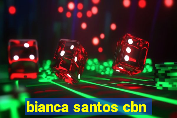 bianca santos cbn