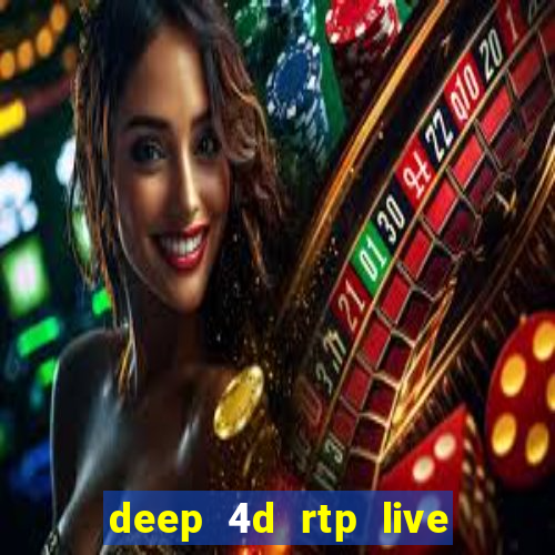 deep 4d rtp live slot online pg soft