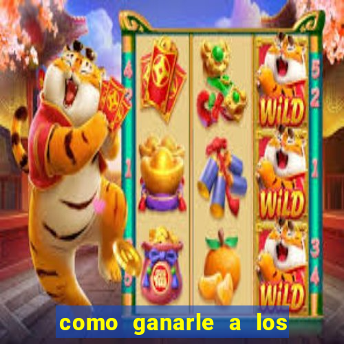 como ganarle a los casinos online