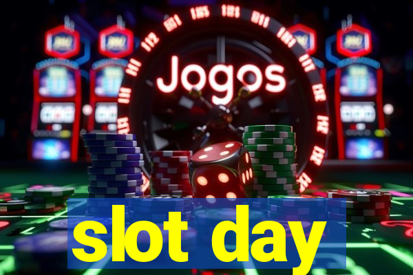 slot day